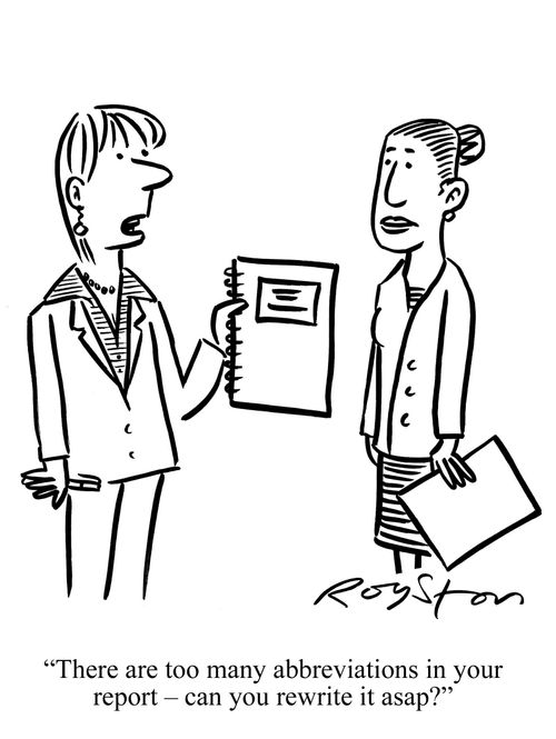 Boss hands over document: 'There are too many abbreviations in your report ? can you rewrite it asap?'