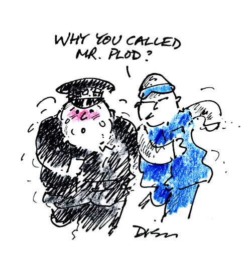 'Why you called Mr. Plod?'