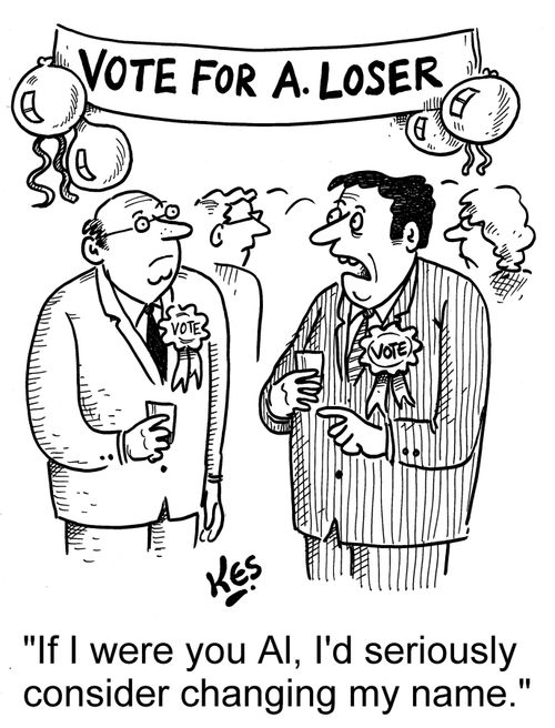'If I were you Al, I'd seriously consider changing my name.'