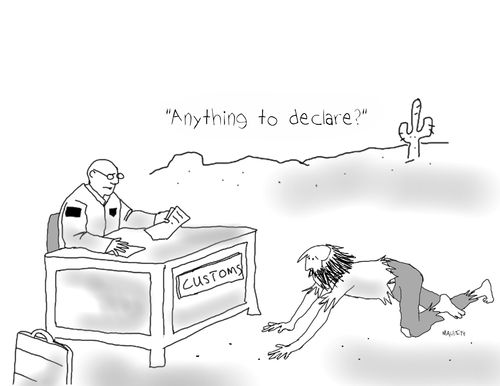 'Anything to declare?'