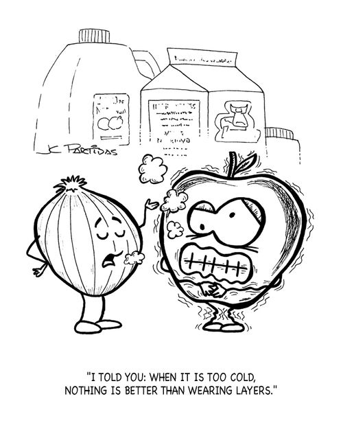 'I told you: when it is too cold nothing is better than wearing layers.'
