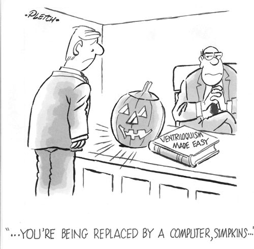 '...You're being replaced by a computer, Simpkins...'