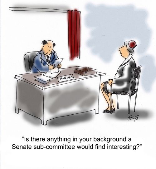Anything In Your Background a senate sub-committe would find interesting?