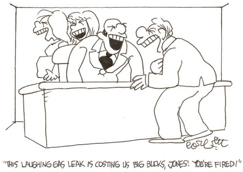 'This laughing gas leak is costing us big bucks, Jones!  YOU'RE FIRED!'