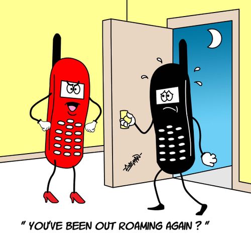 "You've been out roaming again?"