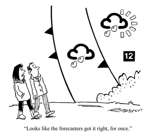 'Looks like the forecasters got it right for once.'