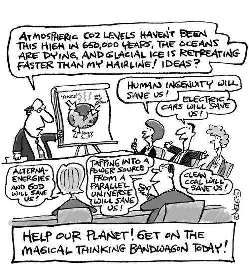 'Help our planet! Get on the magical thinking bandwagon today!'