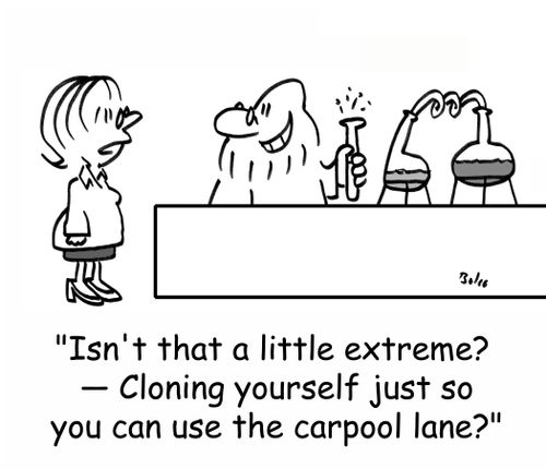 'Isn't that a little extreme? - Cloning yourself just so you can use the carpool lane?'