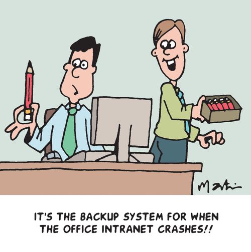 'It's the back up system for when the office intranet crashes!!'