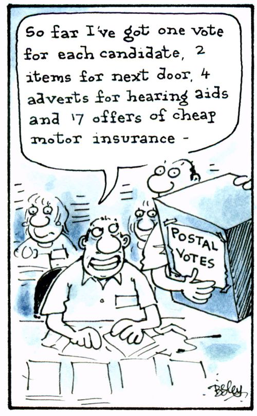 'So far I've got one vote for each candidate, 2 items for next door, 4 adverts for hearing aids and 17 offers of cheap motor insurance.'