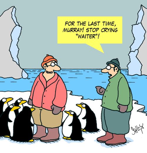 'For the last time, Murray! Stop crying 'Waiter'!'