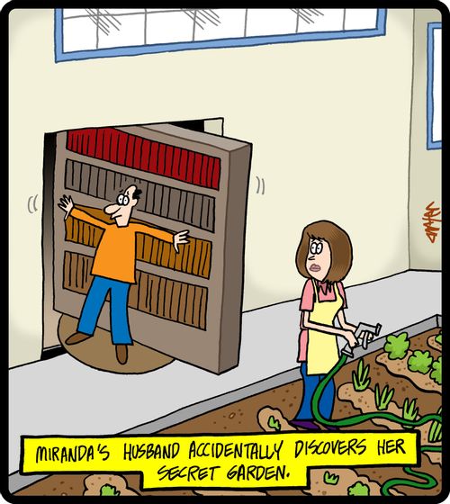 Miranda's husband accidentally discovers her secret garden.