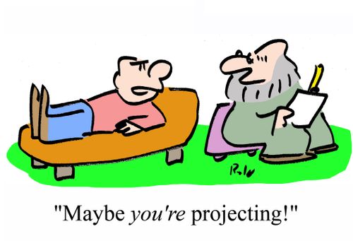 'Maybe YOU'RE projecting!'