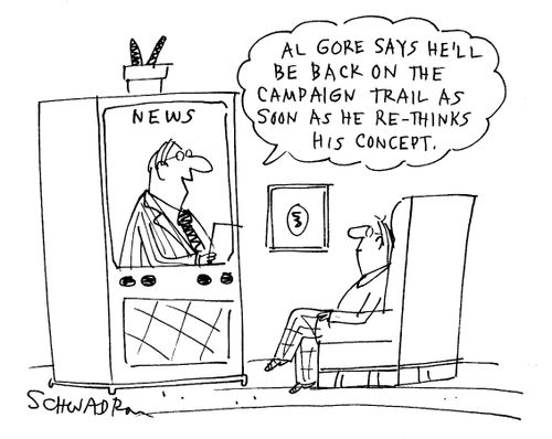 'Al Gore says he'll be back on the campaign trail as soon as he re-thinks his concept.'