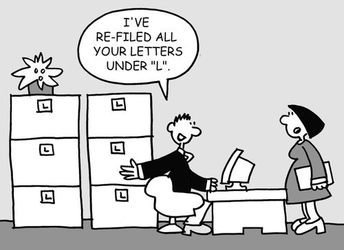 I've refiled all your letters under L.