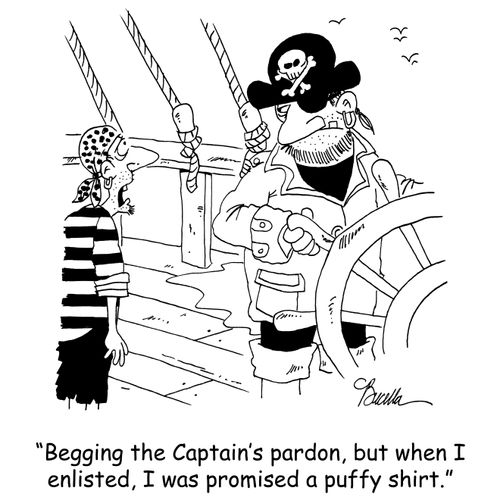 'Begging the Captain's pardon, but when I enlisted, I was promised a puffy shirt.'