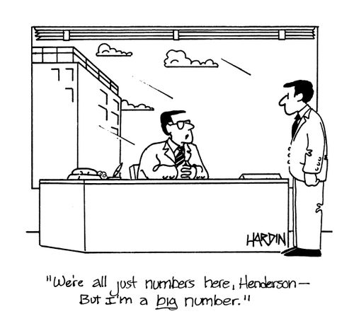 'We're all just numbers here, Henderson - but I'm a big number.'