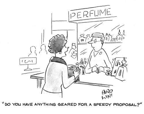'Do you have anything geared for a speedy proposal?'