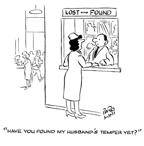 'Have you found my husband's temper yet?'