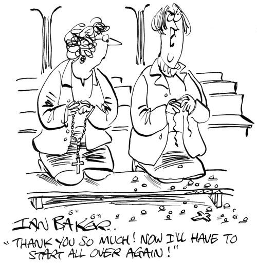 'Thank you so much! Now I'll have to start all over again!'