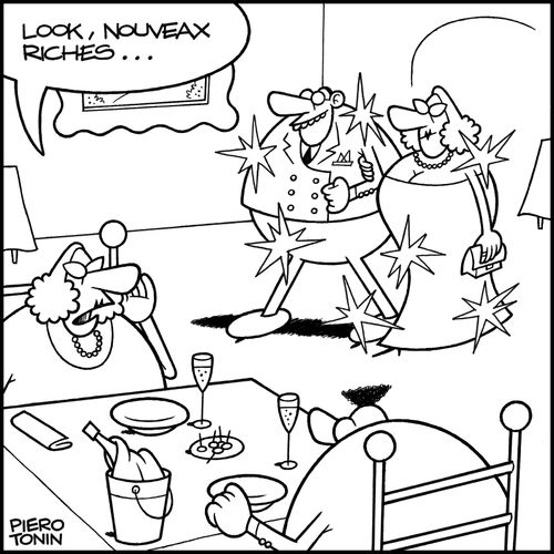 'Look, noveaux riches...'