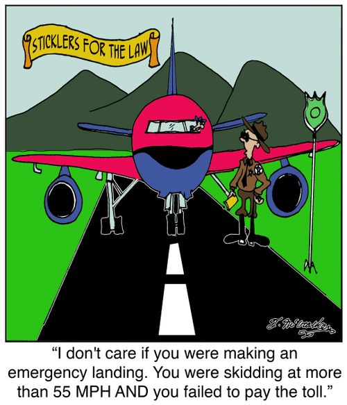 I don't care if you were making an emergency landing. You were skidding at more than 55 MPH AND you failed to pay the toll.