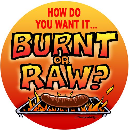 Burnt or Raw? 