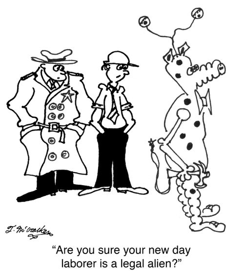 'Are you sure your new day laborer is a legal alien?'