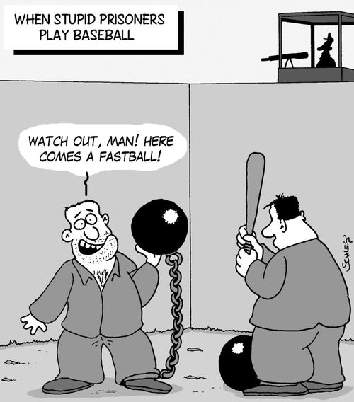 When stupid prisoners play Baseball