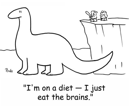 'I'm on a diet -- I just eat the brains.'