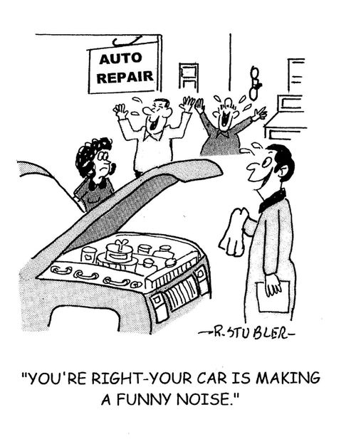 'You're right-your car is making a funny noise.'