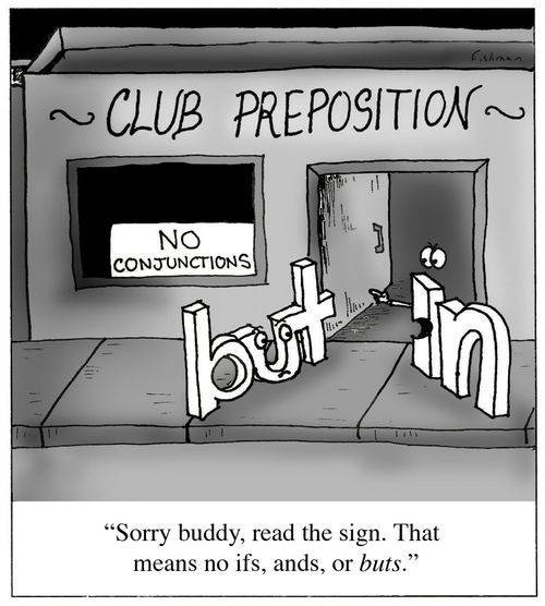 'Sorry buddy, read the sign. That means no ifs, ands, or buts.'