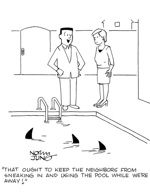 'That ought to keep the neighbors from sneaking in and using the pool while we're away!'