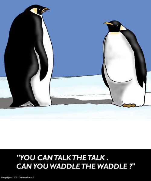 "You can talk the talk. Can you waddle the walk?"