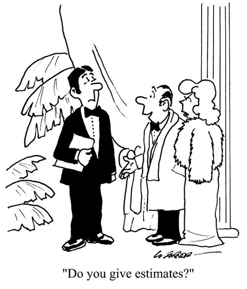 "Do you give estimates?"