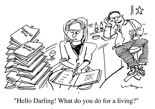 "Hello darling, what do you do for a living?"