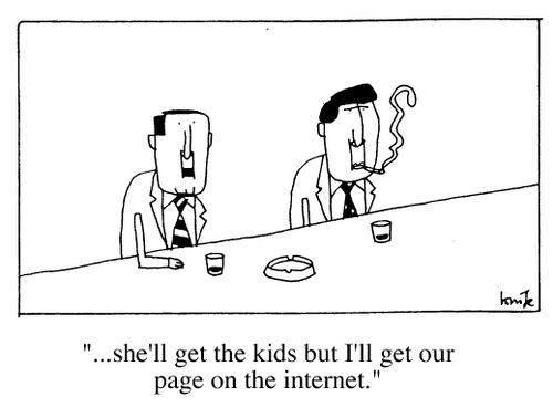 "She'll get the kids, but I'll get our page on the internet."