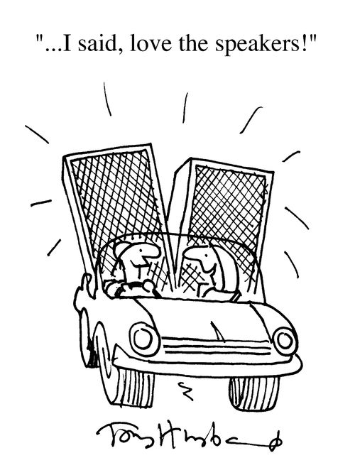 Car with enormous speakers, "I said, I love the speakers!"