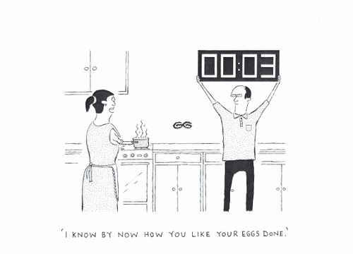 'I know by now how you like your eggs done.'