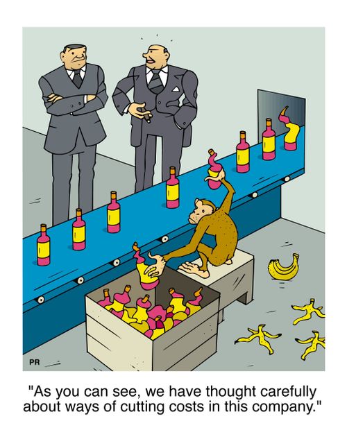 "As you can see, we have thought carefully about ways of cutting costs in this company."