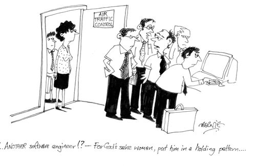 '... Another software engineer!? - For God's sake woman, put him in a holding pattern...'