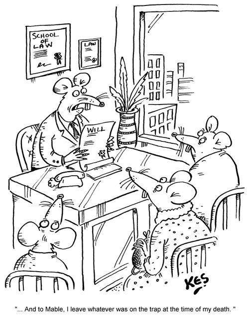 '... And to Mable, I leave whatever was on the trap at the time of my death. '