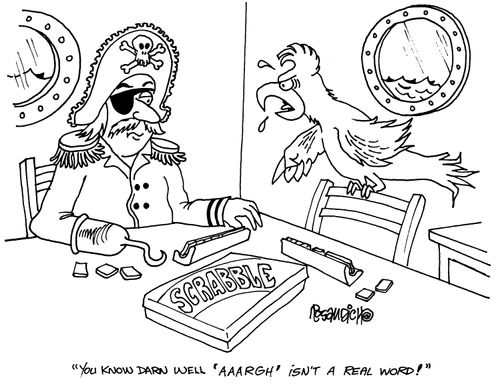 'You know darn well 'Aaargh' isn't a real word!'