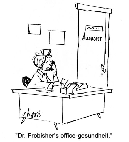 'Dr. Frobisher's office-gesundheit.'
