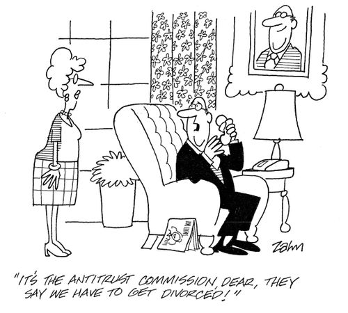 'It's the antitrust commission dear, they say we have to get divorced!'