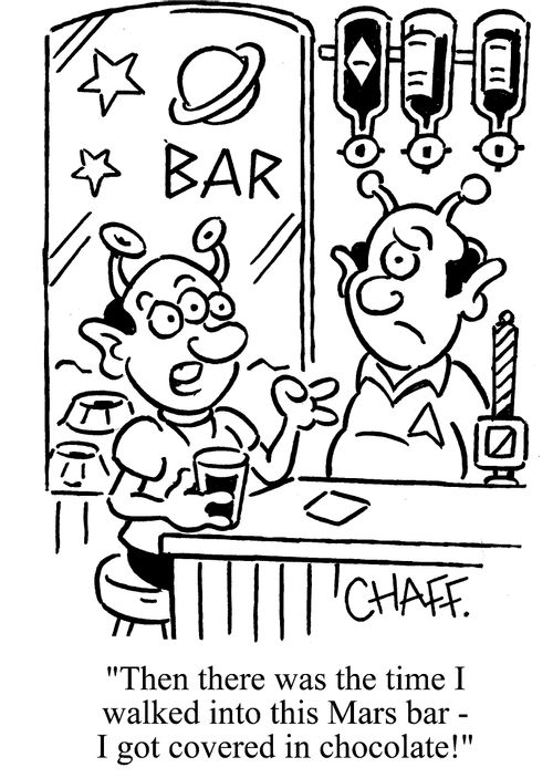 'Then there was the time I walked into this mars bar - I got covered in chocolate!'