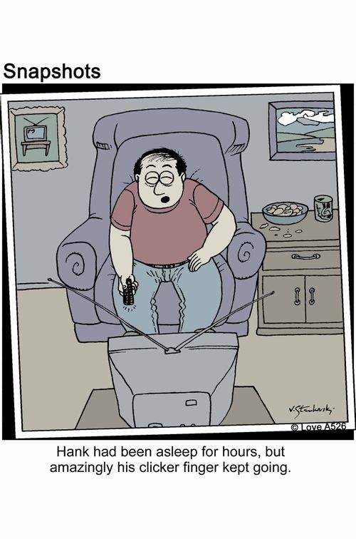 Hank had been asleep for hours, but amazingly his clicker finger kept going.