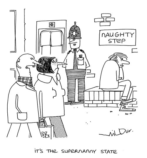 'It's the Supernanny state.'