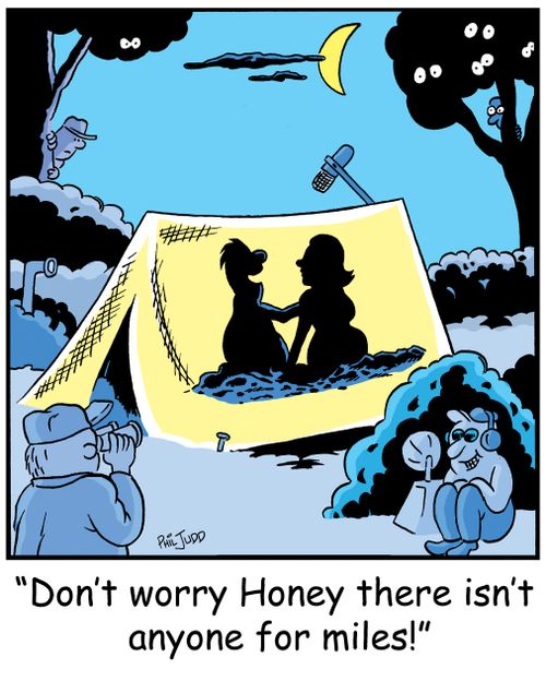 'Don't worry Honey there isn't anyone for miles!'