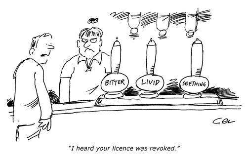 'I heard your licence was revoked.'